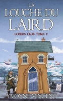 La Louche du Laird: Une enquête meurtrière du Losers Club écossais (Tome 2) (French Edition) B0GYJ7MDW2 Book Cover