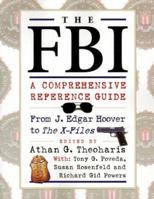 The FBI : A Comprehensive Reference Guide 0816042284 Book Cover