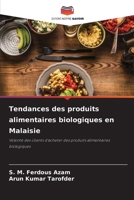 Tendances des produits alimentaires biologiques en Malaisie 6205294494 Book Cover