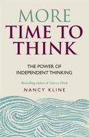 More Time to Think: The power of independent thinking 1906377103 Book Cover