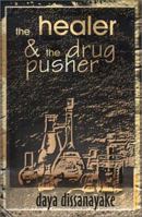 The Healer & the Drug Pusher 0595137008 Book Cover