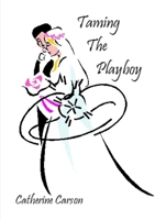 Taming the Playboy 1326206850 Book Cover