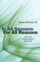 In All Seasons, For All Reasons: Praying Throughout the Year 0281079455 Book Cover