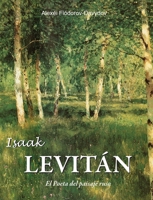 Isaak Levitán: El Poeta del paisaje ruso (Spanish Edition) B0GN2C4LV2 Book Cover
