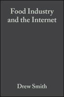 Food Industry and the Internet: Making Real Money in the Virtual World 063205753X Book Cover