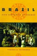 Brazil: Five Centuries of Change  (Latin American Histories) 0195058100 Book Cover