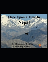 Once Upon a Time in Nepal 2021 A.D. B08R6PFNHM Book Cover