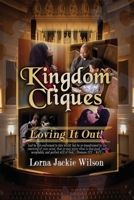 Kingdom Cliques: Loving it Out! 108793589X Book Cover