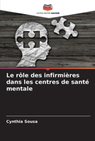 Le rôle des infirmières dans les centres de santé mentale (French Edition) 6208262216 Book Cover