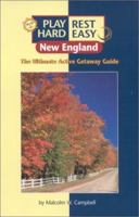 Play Hard, Rest Easy : New England (Play Hard, Rest Easy) 1931339007 Book Cover