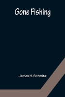 Gone Fishing 1023322315 Book Cover