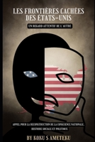 LES FRONTIÈRES CACHÉES DES ÉTATS-UNIS: UN REGARD ATTENTIF DE L’AUTRE (French Edition) B0F3TSRGDK Book Cover