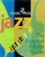 Musichound Jazz: The Essential Album Guide 1578590310 Book Cover