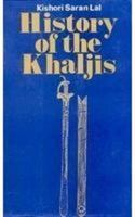 History Of The Khaljis: A. D. 1290-1320 812150211X Book Cover