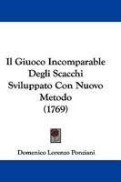 Il Giuoco Incomparable Degli Scacchi Sviluppato Con Nuovo Metodo (1769) 1104770156 Book Cover