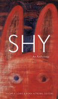 Shy: An Anthology (Robert Kroetsch Series) 0888646704 Book Cover
