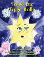 Tengo Luz, Tengo Brillo B08T7TKSX5 Book Cover