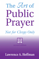 The Art of Public Prayer: Not for Clergy Only 1893361063 Book Cover