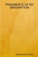 Fragments of My Imagination 0359627323 Book Cover