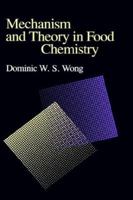 Mechanism and Theory in Food Chemistry 0442207530 Book Cover