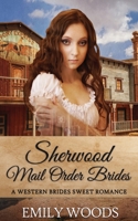 Sherwood Mail Order Brides 1519160569 Book Cover