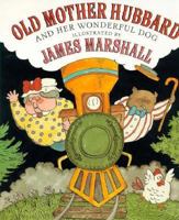 The Comic Adventures of Old Mother Hubbard and Her Dog: In Which Are Shown the Wonderful Powers that Good Old Lady Possessed in the Education of Her Favourite Animal 0394834763 Book Cover