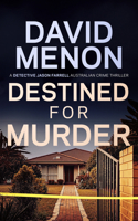 Destined for Murder: Detective Jason Farrell Australian Crime Thriller 1036726657 Book Cover