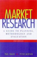 Market Research: A Guide to Planning, Methodology and Evaluation 0749437308 Book Cover