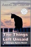 The Things Left Unsaid 1733999256 Book Cover