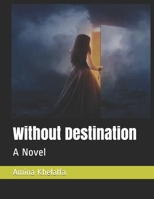 Without Destination 1089495870 Book Cover
