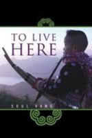 To Live Here 098973952X Book Cover