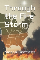 Through the Fire Storm B0FQTKMMMC Book Cover