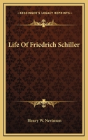 Life of Friedrich Schiller 1014507766 Book Cover