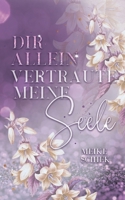Dir allein vertraute meine Seele (German Edition) 3384213351 Book Cover