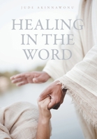 Healing In The Word 1525594796 Book Cover
