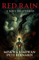 Red Rain: A Soul Shattered 1777747805 Book Cover