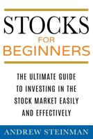 Stocks For Beginners: The Ultimate Guide To Investing In The Stock Market Easily And Effectively 1978140541 Book Cover