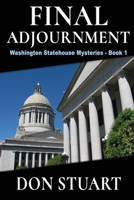 Final Adjournment: A Washington Statehouse Mystery B0GZ72B91G Book Cover