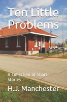 Ten Little Problems: A Collection of Short Stories B09DMW6NW8 Book Cover