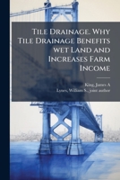 Tile Drainage. Why Tile Drainage Benefits wet Land and Increases Farm Income B0FHBZ4HDL Book Cover