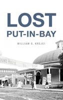 Lost Put-In-Bay 1540252426 Book Cover