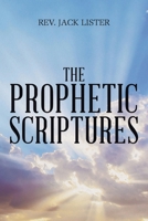 The Prophetic Scriptures 1098079051 Book Cover