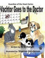 Guardian of the Heart 2: Vachtor Goes to the Doctor 1532913117 Book Cover