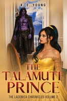 The Talamute Prince, The Laoonica Chronicles book 2 B09PW4VV9B Book Cover