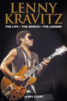 Lenny Kravitz: The Life the Genius the Legend 1912587181 Book Cover