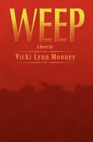 Weep 1463734107 Book Cover