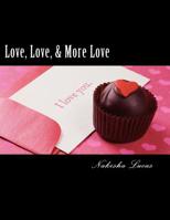Love, Love, & More Love 1983827363 Book Cover