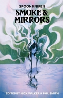 Spoon Knife 8: Smoke & Mirrors 1945955481 Book Cover