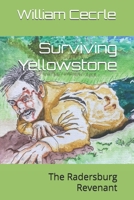 Surviving Yellowstone: The Radersburg Revenant 1092973931 Book Cover