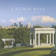 Crown Hill: History, Spirit, Sanctuary 0871953013 Book Cover